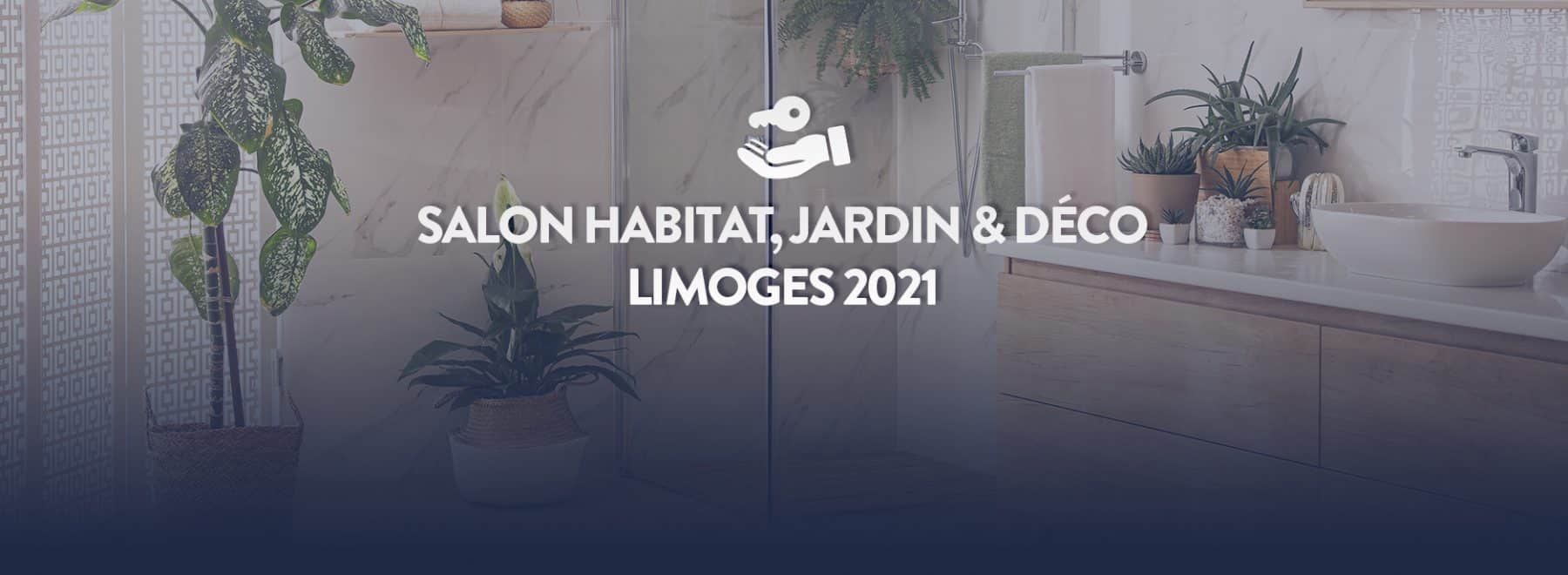 salon de l'habitat et construction de maison limoges 2021