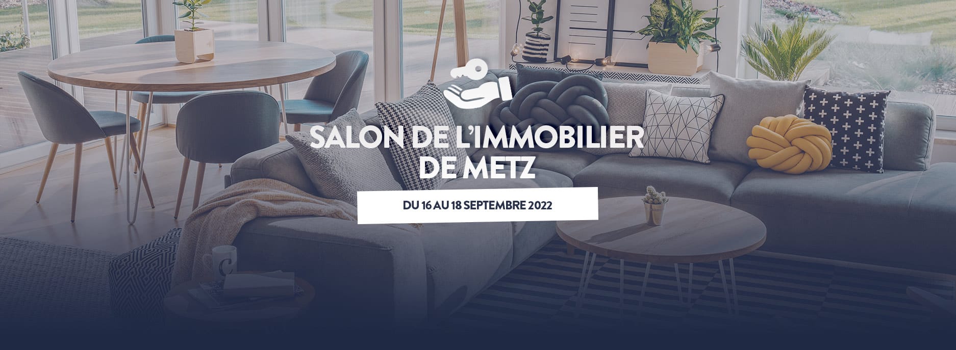 Salon de l'Immobilier de Metz du 16 au 18 Septembre