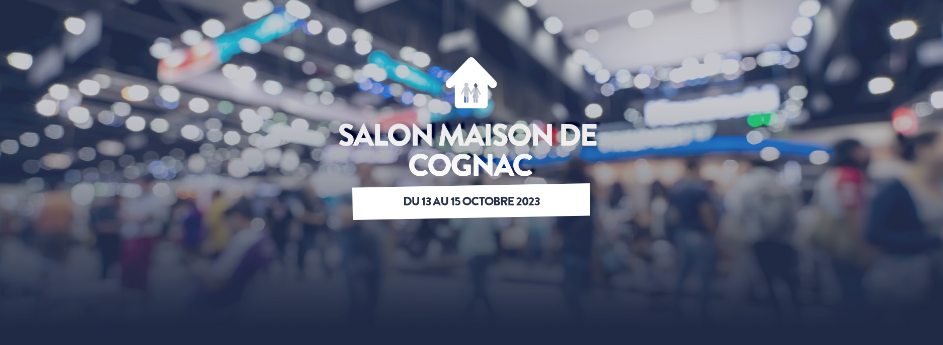 Rendez-vous au Salon Maison de Cognac