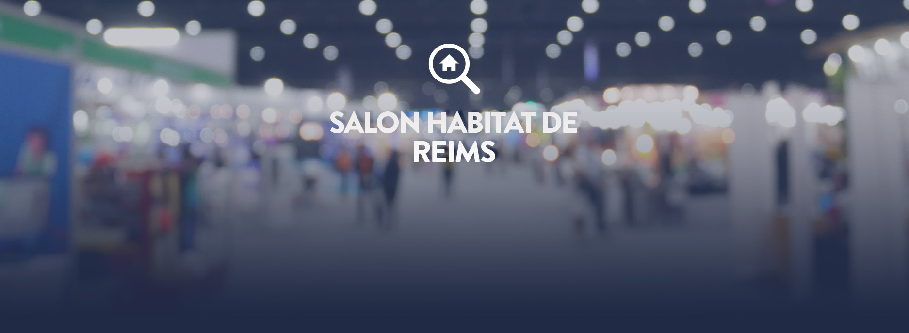 rendez vous salon habitat reims